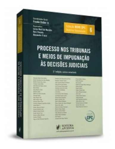 Processo Nos Tribunais E Meios De Impugmancao As Decisoes Ju, De Fredie Didier Junior. Editora Editora Juridica Da Bahia Ltda, Capa Mole Em Português
