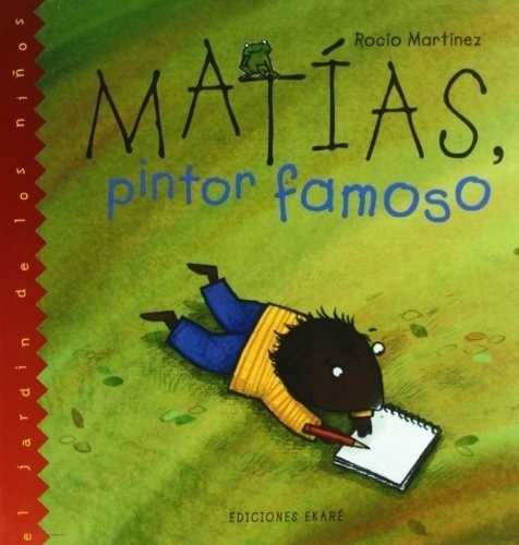 Matias Pintor Famoso, De Rocio  Martinez. Editorial Ekare En Español