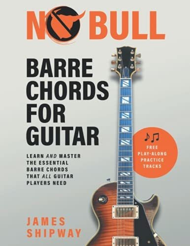 Book : No Bull Barre Chords For Guitar Learn And Master The