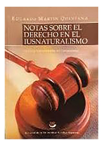 Notas Sobre El Derecho En El Iusnaturalismo, De Quintana Eduardo M. Editorial Educa, Edición 2 En Español, 2017