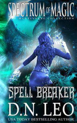 Libro Spell Breaker - Spectrum Of Magic - Book 1 - Leo, D...