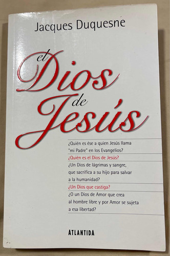 El Dios De Jesús - Jacques Duquesne