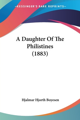 Libro A Daughter Of The Philistines (1883) - Boyesen, Hja...