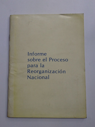 Informe Sobre El Proceso Para La Reorganización Nacional