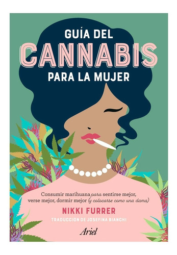 Guía Del Cannabis Para La Mujer - Nikki Furrer - Ariel