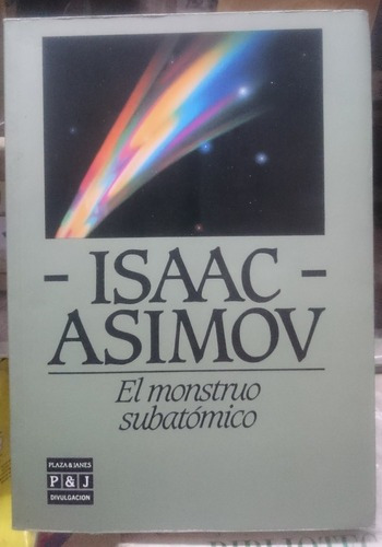 El Monstruo Subatómico - Isaac Asimov&-.