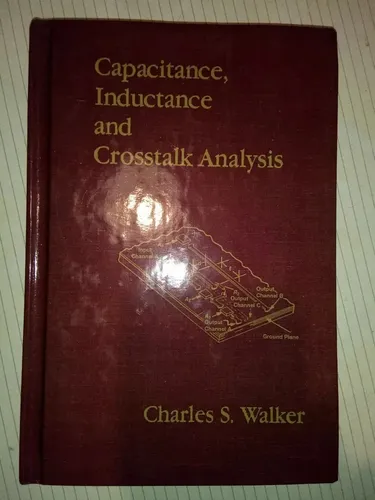 Capacitance Inductance And Crosstalk Analysis Charles Walker
