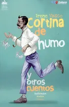 Comprar Libro En Fisico Cortina De Humo Y Otros Cuentos Kit
