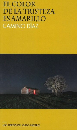 Libro El Color De La Tristeza Es Amarillo - Diaz Bello, C...