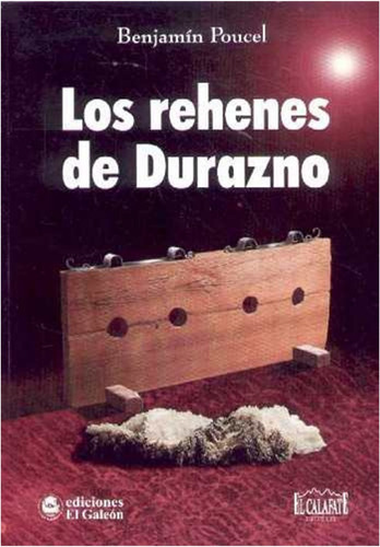  Rehenes De  Durazno   Libro  Benjamin Poucel Tapa Rustica