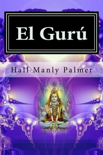 Libro : El Guru  - Manly Palmer, Hall