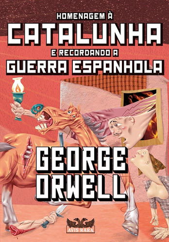 Livro - Homenagem Á Catalunha E Recordando A Guerra Espanhola - George Orwell  (capa Mole)