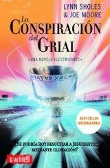 La Conspiracion Del Grial * - Lynn Sholes