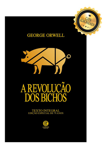 A Revolução Dos Bichos Edição De Luxo Almofadada De George Orwell Editorial Editora Garnier Capa Dura Edição 1 Em Português 2024