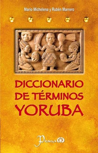 Diccionario De Términos Yoruba, de Mario Michelena. Editorial Prana, tapa blanda en español, 2019