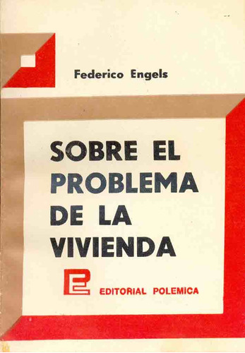 Sobre El Problema De La Vivienda - Engels, Friedrich