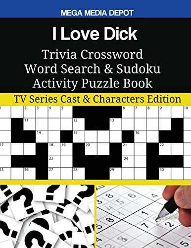 I Love Dick Trivia Crossword Word Search  Y  Sudoku Activity