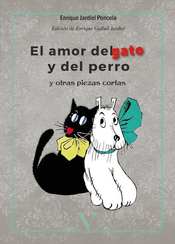 El amor del gato y del perro, de Jardiel Poncela, Enrique. Editorial Verbum, S.L., tapa blanda en español