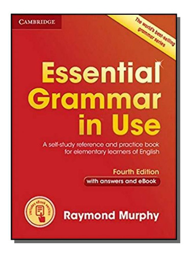 Essential Grammar In Use W/answers & Interactive Ebook 4ed, De Raymond Murphy. Editora Cambridge Do Brasil, Capa Mole Em Inglês, 2021