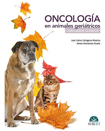 Oncologia En Animales Geriatricos - Cartagena Juan C Romairo