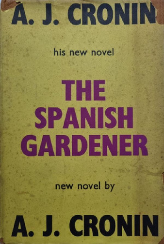 Libro - The Spanish Gardener. A. J. Cronin