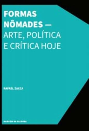 Libro Formas Nomades Arte Politica E Critica Hoje De Zacca R