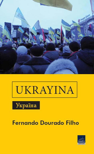 Ukrayina, De Dourado Filho, Fernando., Vol. Romances. Editora Azuco Atividades Artisiticas, Capa Mole Em Português, 20