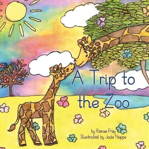 A Trip To The Zoo, De Renae Frey. Editorial Peacock Ridge Farms, Tapa Blanda En Inglés