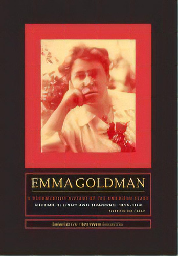 Emma Goldman: A Documentary History Of The American Years, Volume 3 : Light And Shadows, 1910-1916, De Candace Falk. Editorial Stanford University Press, Tapa Dura En Inglés