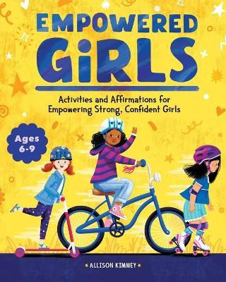 Libro Empowered Girls : Activities And Affirmations For E...