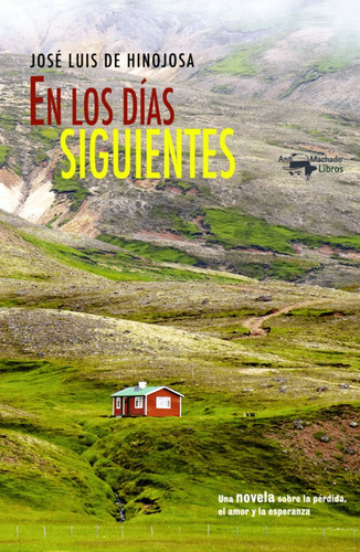 En Los Días Siguientes. 4ª Edición, De José Luis De Hinojosa Y Fernández De Angulo. Editorial Oceano De Colombia S.a.s, Tapa Blanda, Edición 2011 En Español