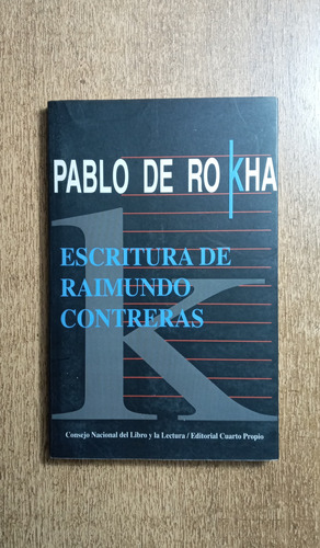 Escritura De Raimundo Contreras / Pablo De Rokha