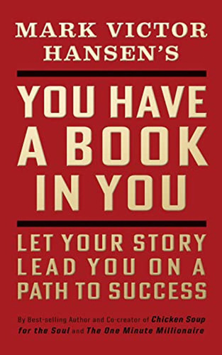 You Have A Book In You - Revised Edition: Let Your Story Lea