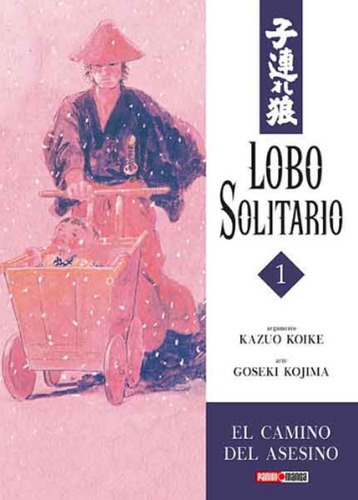 Lone Wolf: Lone Wolf, De Kazuo Koike. Serie Lone Wolf, Vol. 1. Editorial Panini, Tapa Blanda, Edición 1 En Español, 2021