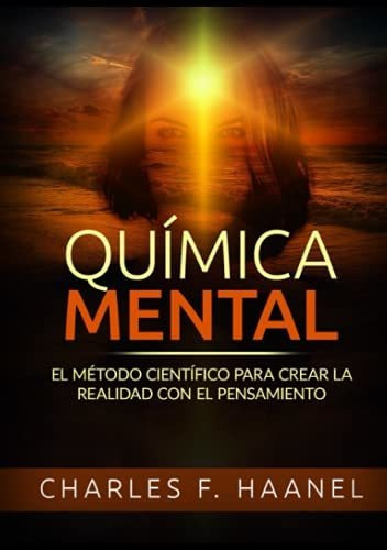 Libro : Quimica Mental El Metodo Cientifico Para Crear La..