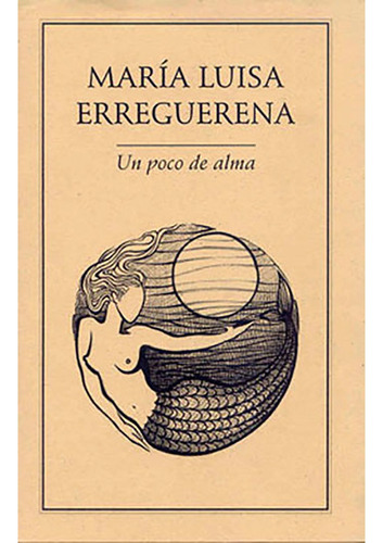 Un Poco De Alma, De Erreguerena , María Luisa.. Editorial Ediciones Del Ermitaño En Español