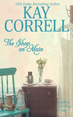 Book : The Shop On Main Comfort Crossing Book One - Correll