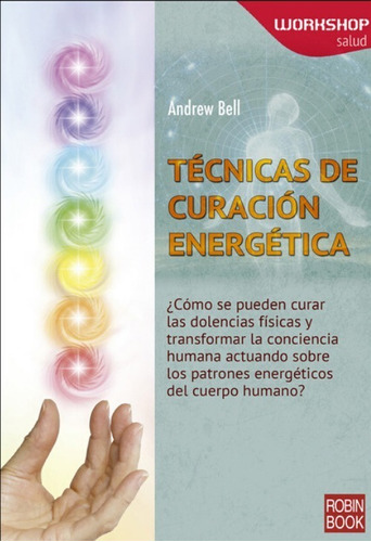 Tecnicas De Curacion Energetica . Workshop Salud