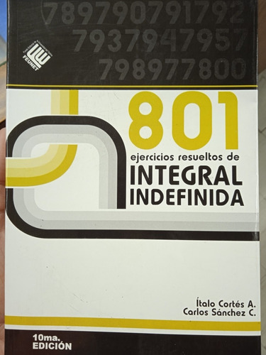 Ejercicios Resueltos De Integral Indefinida Cortés Y Sánchez