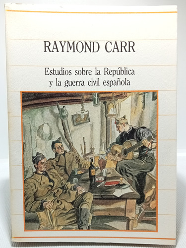 Estudios Sobre La República Y Guerra Civil Española - R Carr