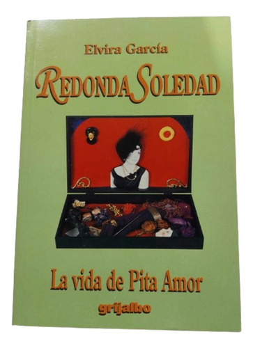 Redonda Soledad La Vida De Pita Amor / Autora: Elvira García