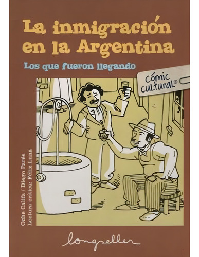 La Inmigracion En La Argentina, de Califa, Oche. Editorial Longseller, tapa blanda en español