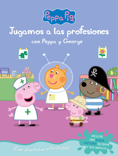 Jugamos A Las Profesiones Con Peppa Y George (peppa Pig. Actividades), De Hasbro,. Editorial Beascoa, Tapa Blanda En Español