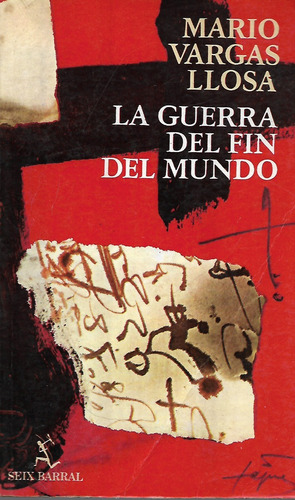 La Guerra Del Fin Del Mundo - Mario Vargas Llosa - 1ra Edic.