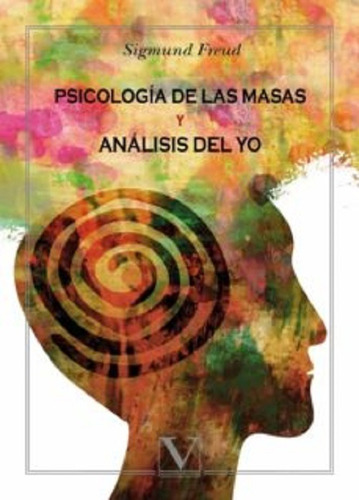 Psicología De Las Masas Y Análisis Del Yo- Freud, - *