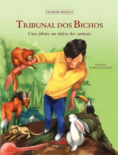 O Tribunal Dos Bichos: Uma Fábula Em Defesa Dos Animais, De Berna Vilmar. Paulus Editora, Capa Mole Em Português, 1997
