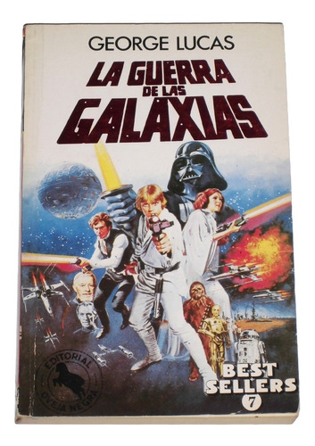 La Guerra De Las Galaxias / George Lucas