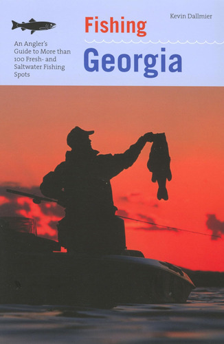 Libro: Fishing Georgia: An Anglerøs Guide To More Than 100