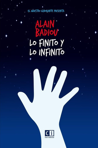 Lo finito y lo infinito, de Badiou, Alain. Editorial Clave Intelectual, tapa blanda en español