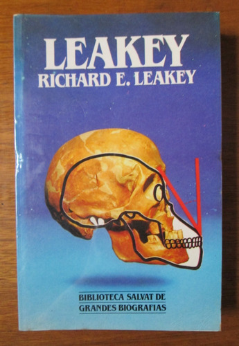Richard Leakey Autobiografia Prehistoria Fosiles
